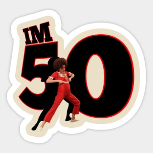 Im 50 t-shirt Sticker